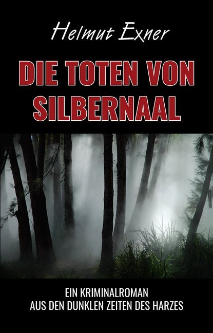 Die Toten von Silbernaal (Helmut Exner)