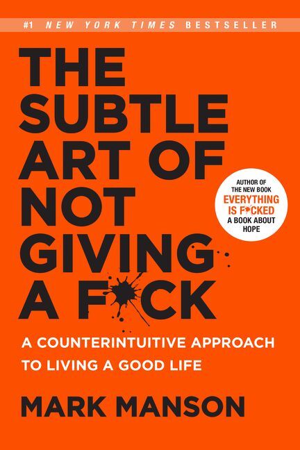 The Subtle Art of Not Giving a F_ck (Mark Manson)