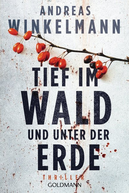 Tief im Wald und unter der Erde (Andreas Winkelmann)