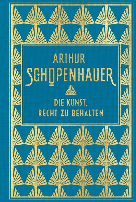 Die Kunst, Recht zu behalten (Arthur Schopenhauer)