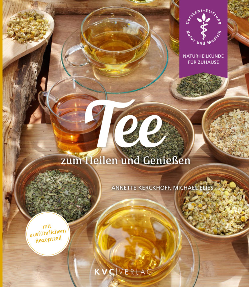 Tee zum Heilen und Genießen (Annette Kerckhoff)
