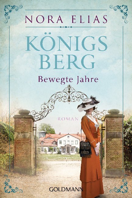 Königsberg. Bewegte Jahre (Nora Elias)