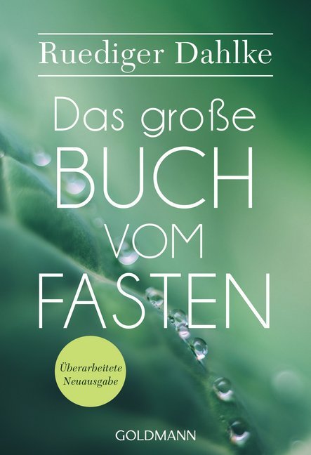 Das große Buch vom Fasten (Ruediger Dahlke)
