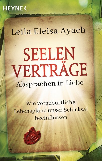 Seelenverträge. Absprachen in Liebe (Leila Eleisa Ayach)