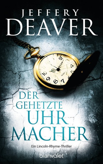 Der gehetzte Uhrmacher (Jeffery Deaver)