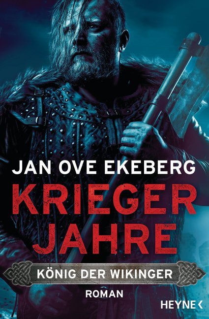 König der Wikinger - Kriegerjahre (Jan Ove Ekeberg)