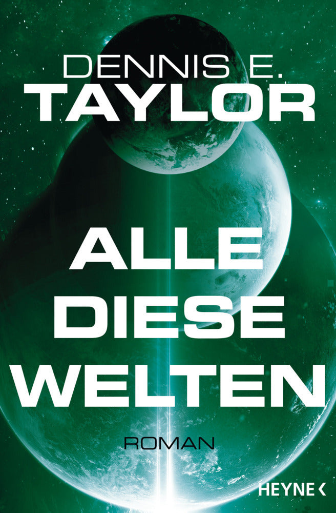 Alle diese Welten (Dennis E. Taylor)