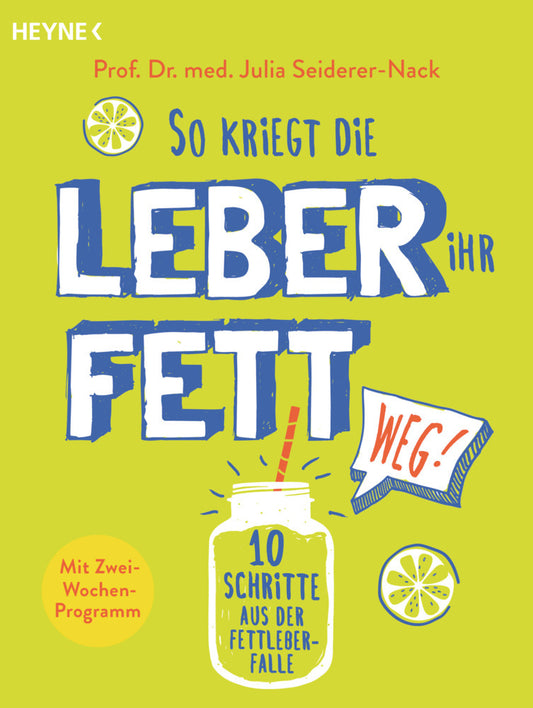 So kriegt die Leber ihr Fett weg! (Julia Seiderer-Nack)