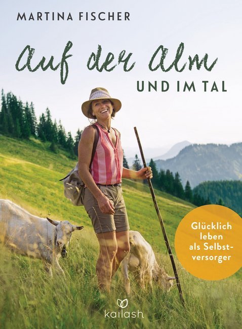 Auf der Alm und im Tal (Martina Fischer)