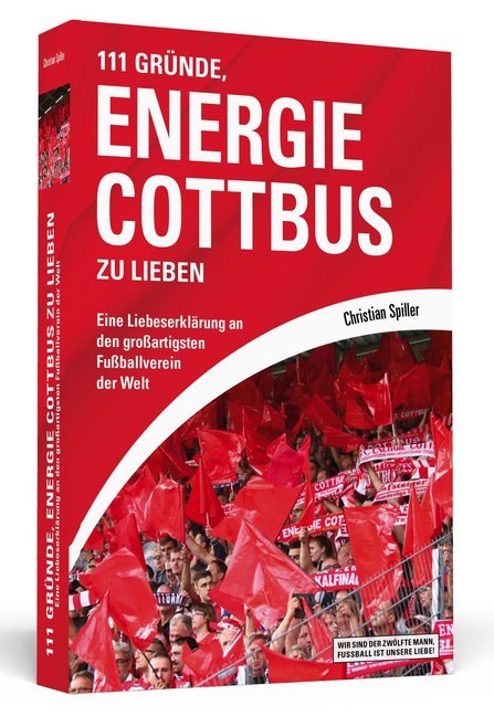111 Gründe, Energie Cottbus zu lieben (Christian Spiller)