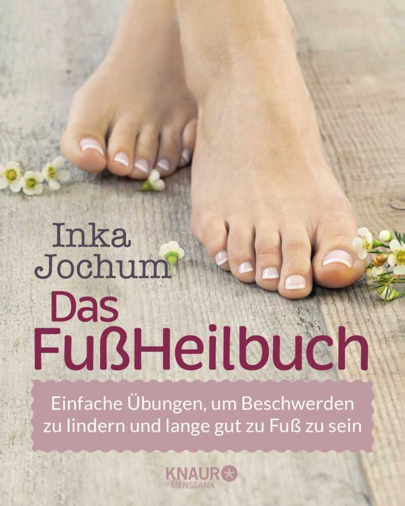Das FußHeilbuch (Inka Jochum)