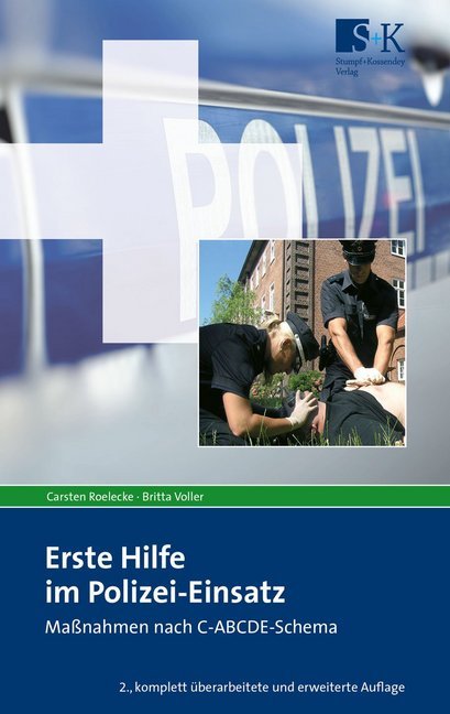 Erste Hilfe im Polizei-Einsatz (Carsten Roelecke)