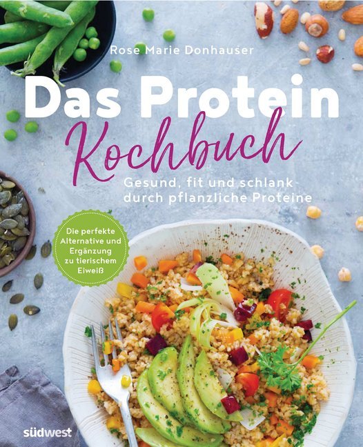 Das Protein-Kochbuch (Rose Marie Donhauser)