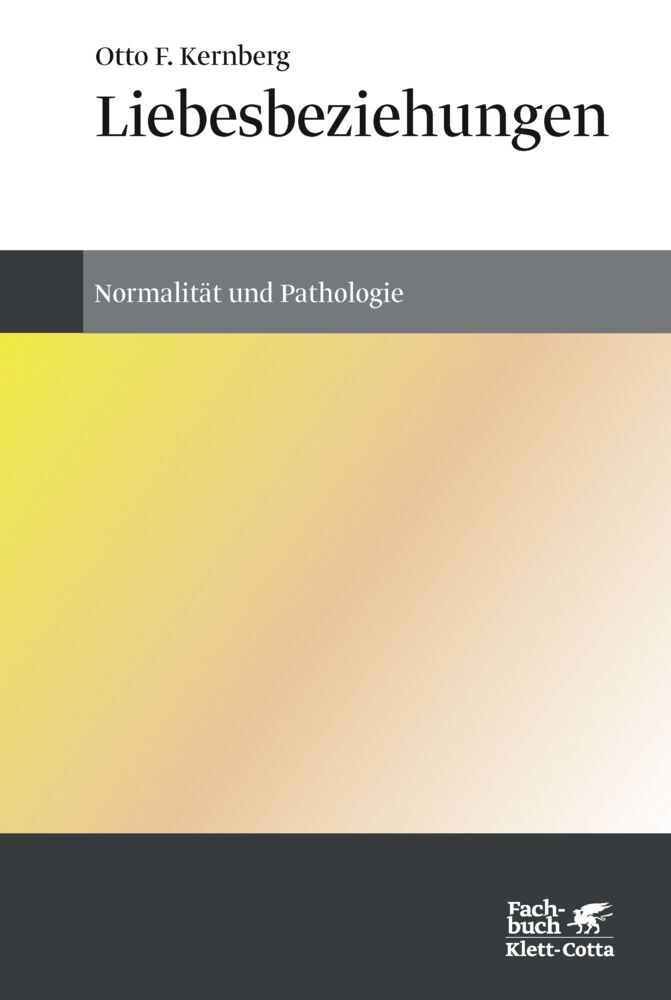 Liebesbeziehungen (Otto F Kernberg)