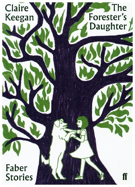The Forester's Daughter (Claire Keegan)