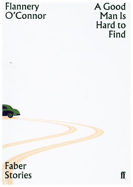 A Good Man is Hard to Find (Flannery O'Connor)