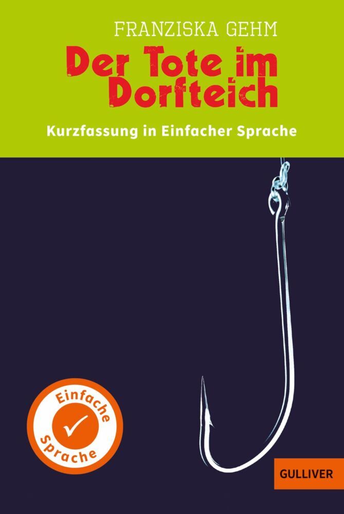Der Tote im Dorfteich. In Einfacher Sprache (Franziska Gehm)