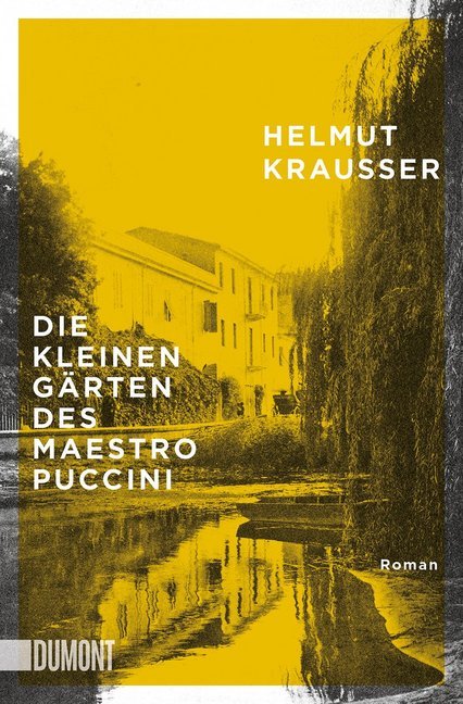Die kleinen Gärten des Maestro Puccini (Helmut Krausser)
