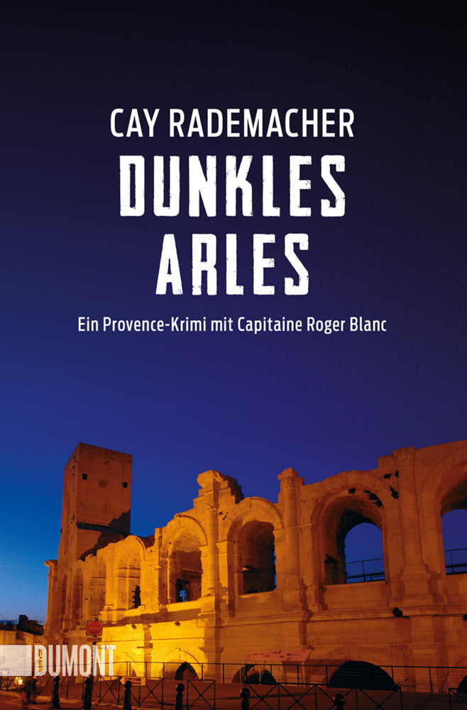 Dunkles Arles (Cay Rademacher)