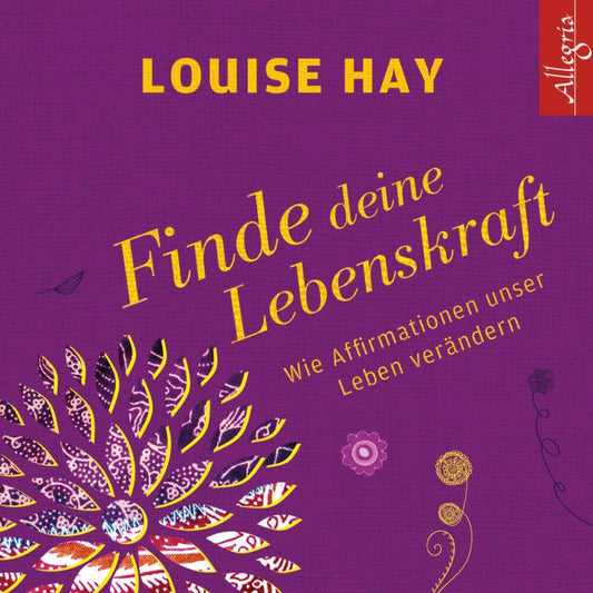 Finde Deine Lebenskraft, 1 Audio-CD (Louise L. Hay)