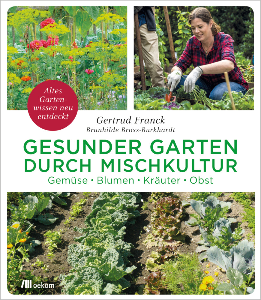 Gesunder Garten durch Mischkultur (Gertrud Franck)