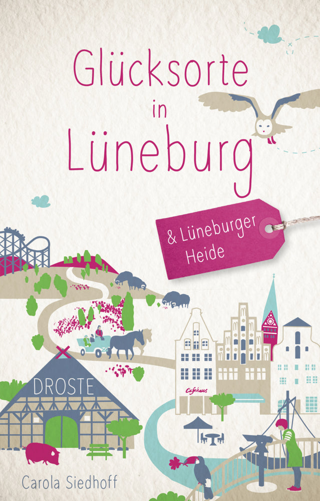 Glücksorte in Lüneburg & Lüneburger Heide (Carola Siedhoff)