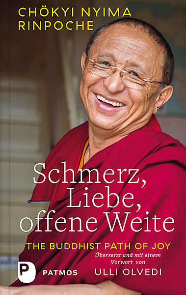 Schmerz, Liebe, offene Weite (Chökyi Nyima Rinpoche)
