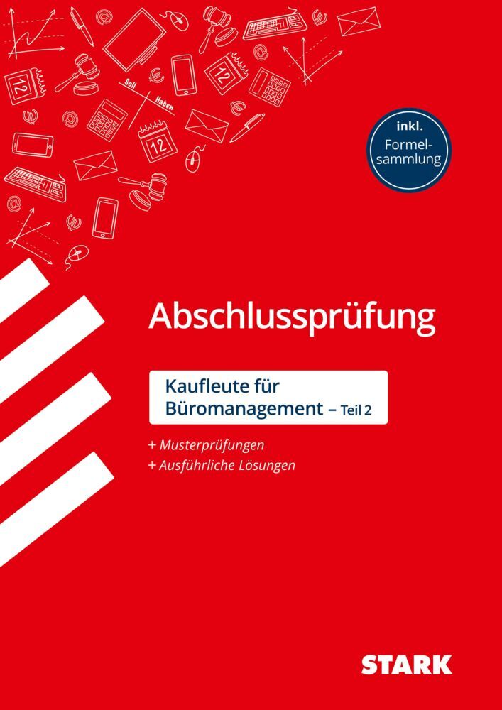 STARK Kaufleute für Büromanagement - Abschlussprüfung Teil 2 - Prüfungsvorbereitung (Ursula Drasch-Zitzelsberger)