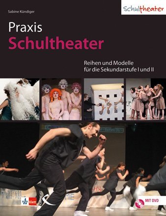 Praxis Schultheater, m. DVD (Sabine Kündiger)