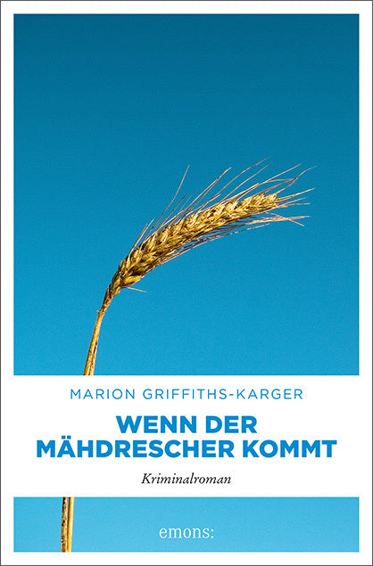 Wenn der Mähdrescher kommt (Marion Griffiths-Karger)