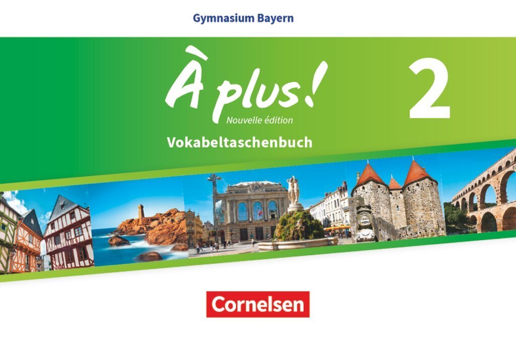 À plus ! - Französisch als 1. und 2. Fremdsprache - Bayern - Ausgabe ab 2017 - Band 2