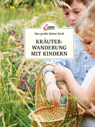 Das große kleine Buch: Kräuterwanderung mit Kindern (Ines Scheiblhofer)