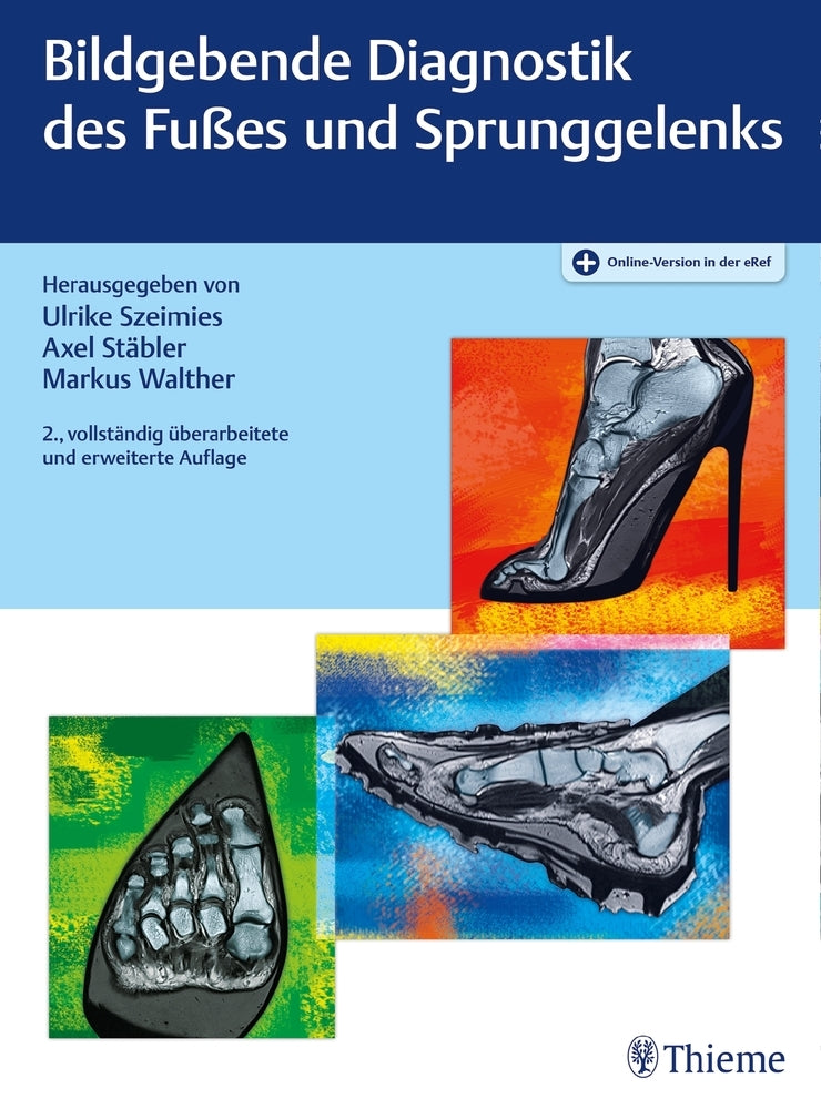 Bildgebende Diagnostik des Fußes und Sprunggelenks (Ulrike Szeimies)