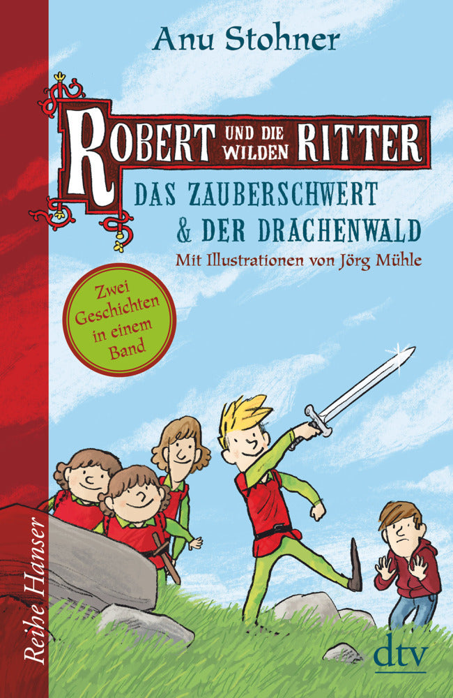 Robert und die wilden Ritter Das Zauberschwert - Der Drachenwald (Anu Stohner)