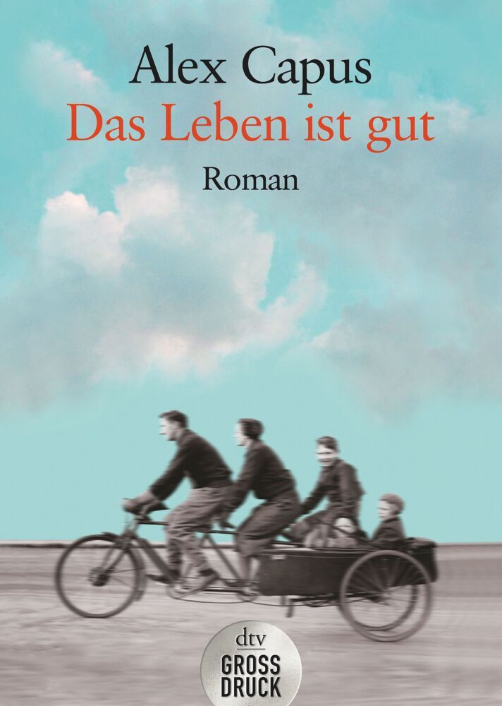 Das Leben ist gut (Alex Capus)