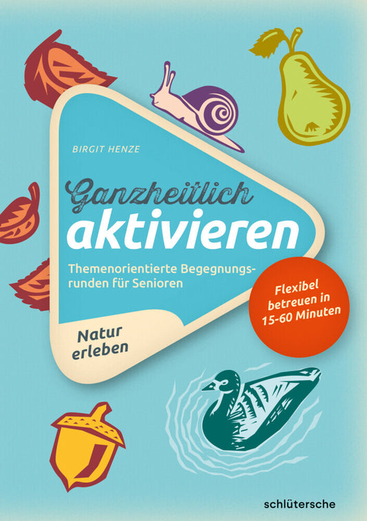 Ganzheitlich aktivieren 3, Natur erleben.Bd.3 (Birgit Henze)