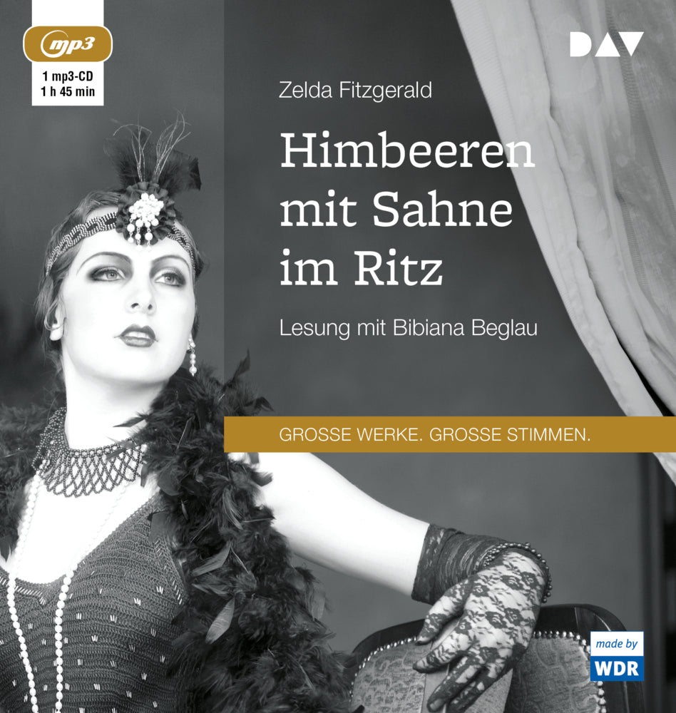 Himbeeren mit Sahne im Ritz, 1 Audio-CD, 1 MP3 (Zelda Fitzgerald)
