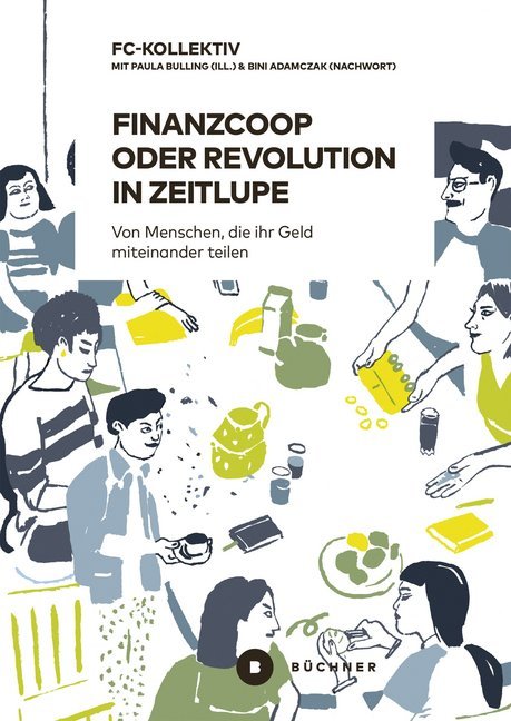 Finanzcoop oder Revolution in Zeitlupe (Fc-Kollektiv)