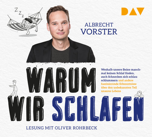 Warum wir schlafen - Faszinierende Erkenntnisse über den unbekannten Teil unseres Lebens, 4 Audio-CD, 4 MP3 (Albrecht Vorster)