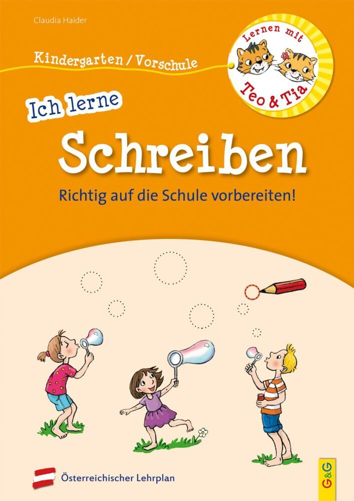 Lernen mit Teo und Tia - Ich lerne Schreiben - Kindergarten/Vorschule (Claudia Haider)