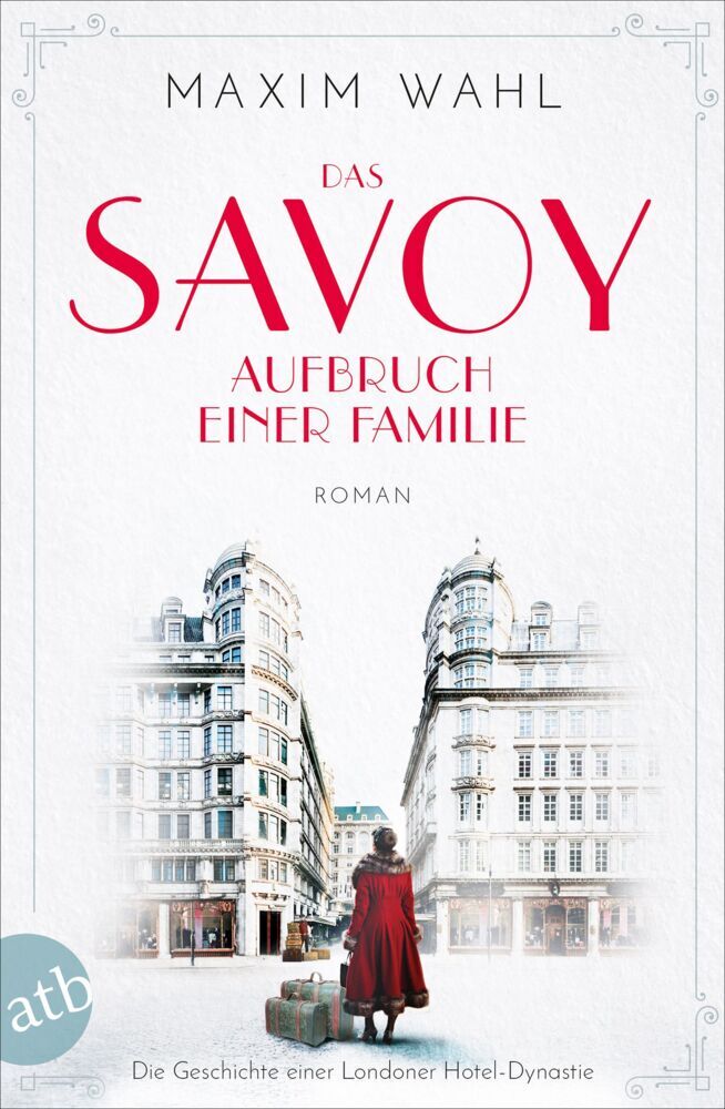 Das Savoy - Aufbruch einer Familie (Maxim Wahl)