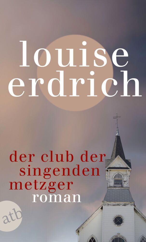 Der Club der singenden Metzger (Louise Erdrich)