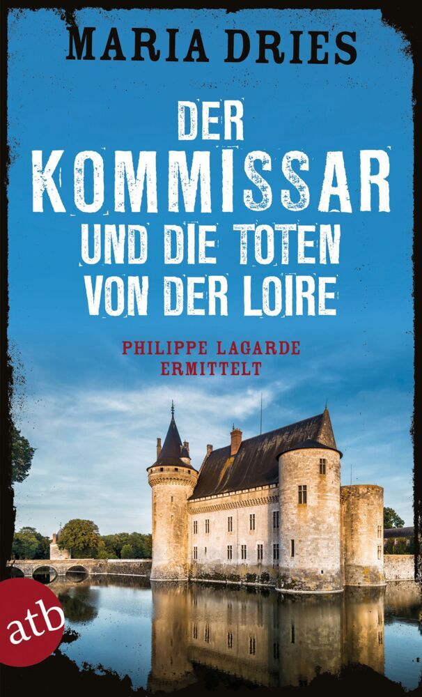 Der Kommissar und die Toten von der Loire (Maria Dries)