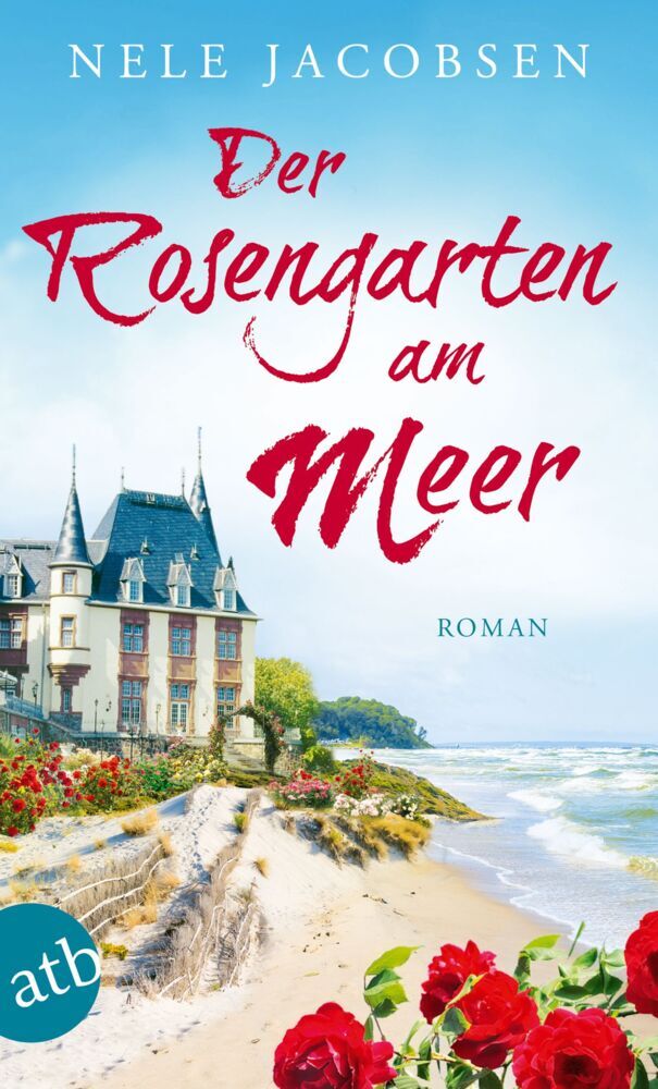 Der Rosengarten am Meer (Nele Jacobsen)