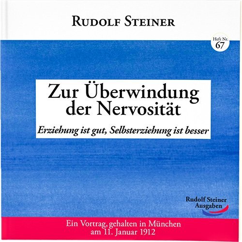 Zur Überwindung der Nervosität (Rudolf Steiner)