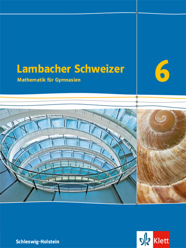 Lambacher Schweizer Mathematik 6. Ausgabe Schleswig-Holstein