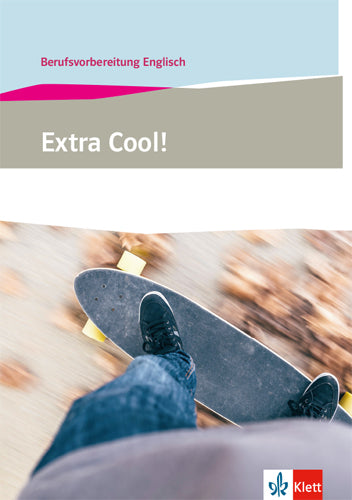 Extra Cool! Berufsvorbereitung Englisch, m. 1 Beilage