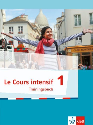 Le Cours intensif - Trainingsbuch.Bd.1