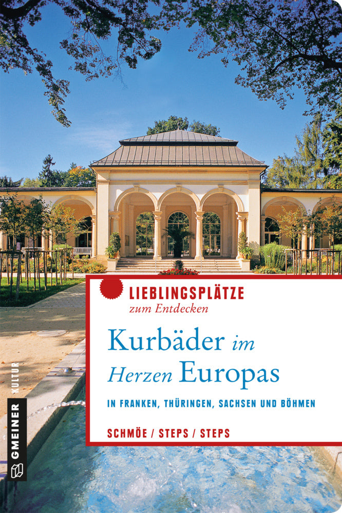 Kurbäder im Herzen Europas (Friederike Schmöe)