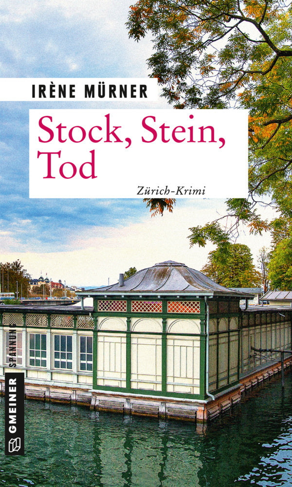 Stock, Stein, Tod (Irène Mürner)